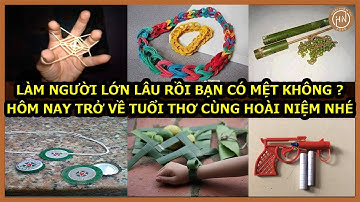 Tuổi Thơ Ơi Cho Tôi Một Lần Được Tìm Lại | Kí Ức Tuổi Thơ 8X, 9X