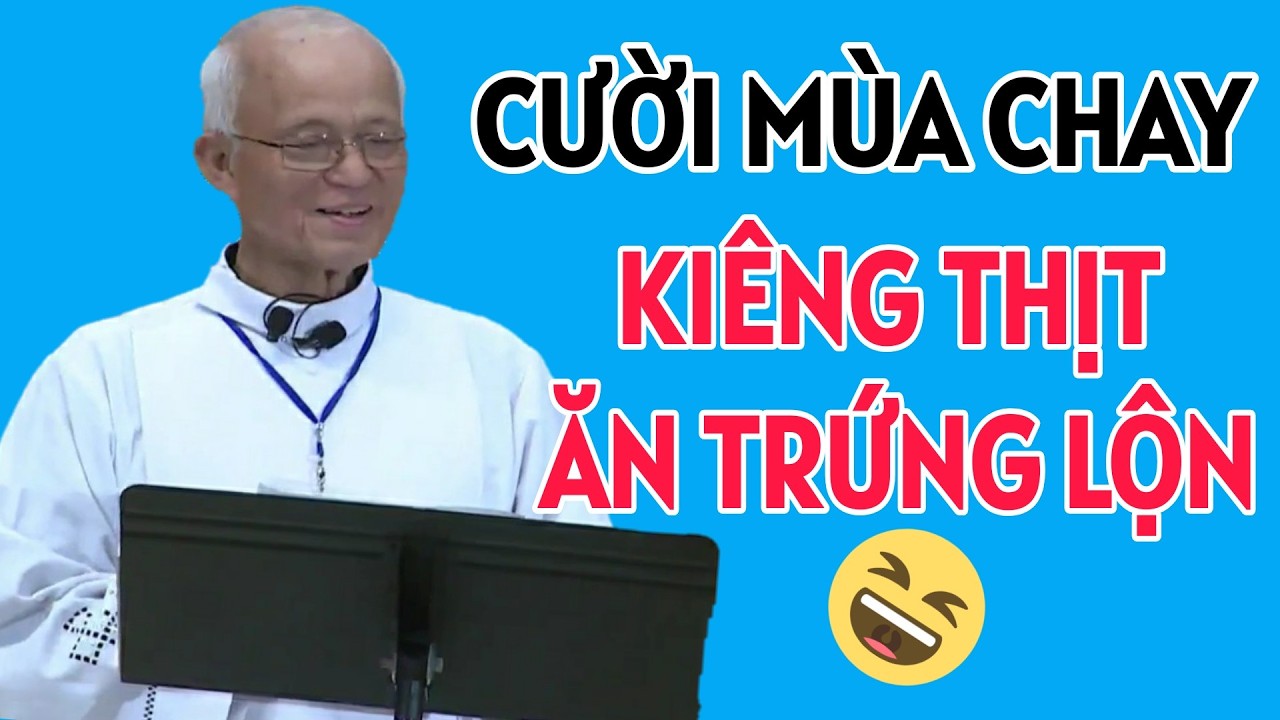 ĂN CHAY VÀ KIÊNG THỊT CÓ ĐƯỢC ĂN TRỨNG VỊT LỘN KHÔNG . BÀI GIẢNG HAY NHẤT CỦA CHA HỒNG