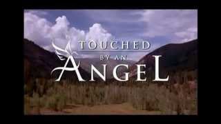 Touched by an Angel Opening