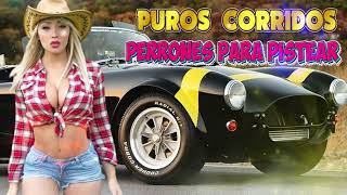 Puros Corridos Perrones Mix Para Pistear Mix Viejitas 💥✅ Corridos Con Banda