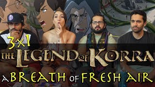 The Legend of Korra - 3x1 - A Breath of Fresh Air - Group Reaction