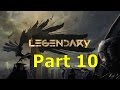 Legendary part 10  send in the griffons