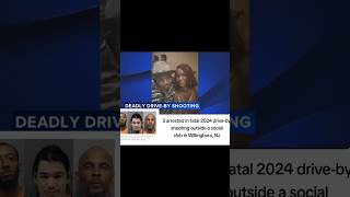 drive by shooting3 arrested in fatal 2024 drive-by shooting outside a social club in Willingboro, NJ