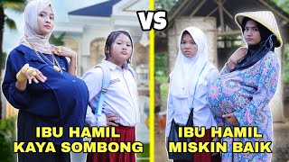 IBU HAMIL KAYA SOMBONG VS IBU HAMI MISKIN BAIK | Sedih Emang | CHIKAKU FAMILY