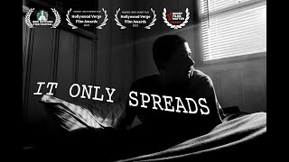 It Only Spreads  Horror/Thriller Short Film  Festival Cut