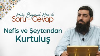 Nefis ve şeytanın etkilerinden kurtulmak için ne yapmalıyız? | Halis Bayancuk Hoca (Ebu Hanzala) Resimi