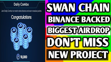 Backed by Binance.Swan chain Airdrop.Biggest airdrop 2024.Don