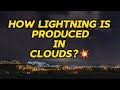       how lightning is produced