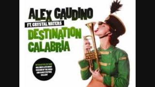 Alex Gaudino Feat. Crystal Waters - Destination Calabria Resimi