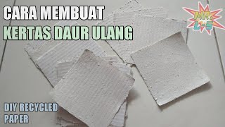 CARA MEMBUAT KERTAS DAUR ULANG | DIY RECYCLED PAPER