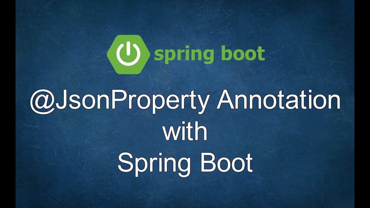 @Jsonproperty Annotation With Spring Boot Using Jackson Library