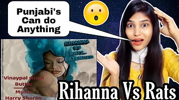 REACTION ON RIHANNA VS RATS || VinayPal Buttar || Rihanna vs Rats song Reaction