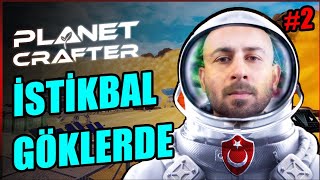 Bulutlu Mavi Gökyüzü / The Planet Crafter 2. Bölüm