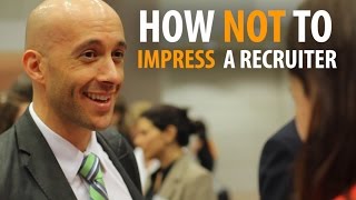 Famous How not to impress a recruiter Wealth