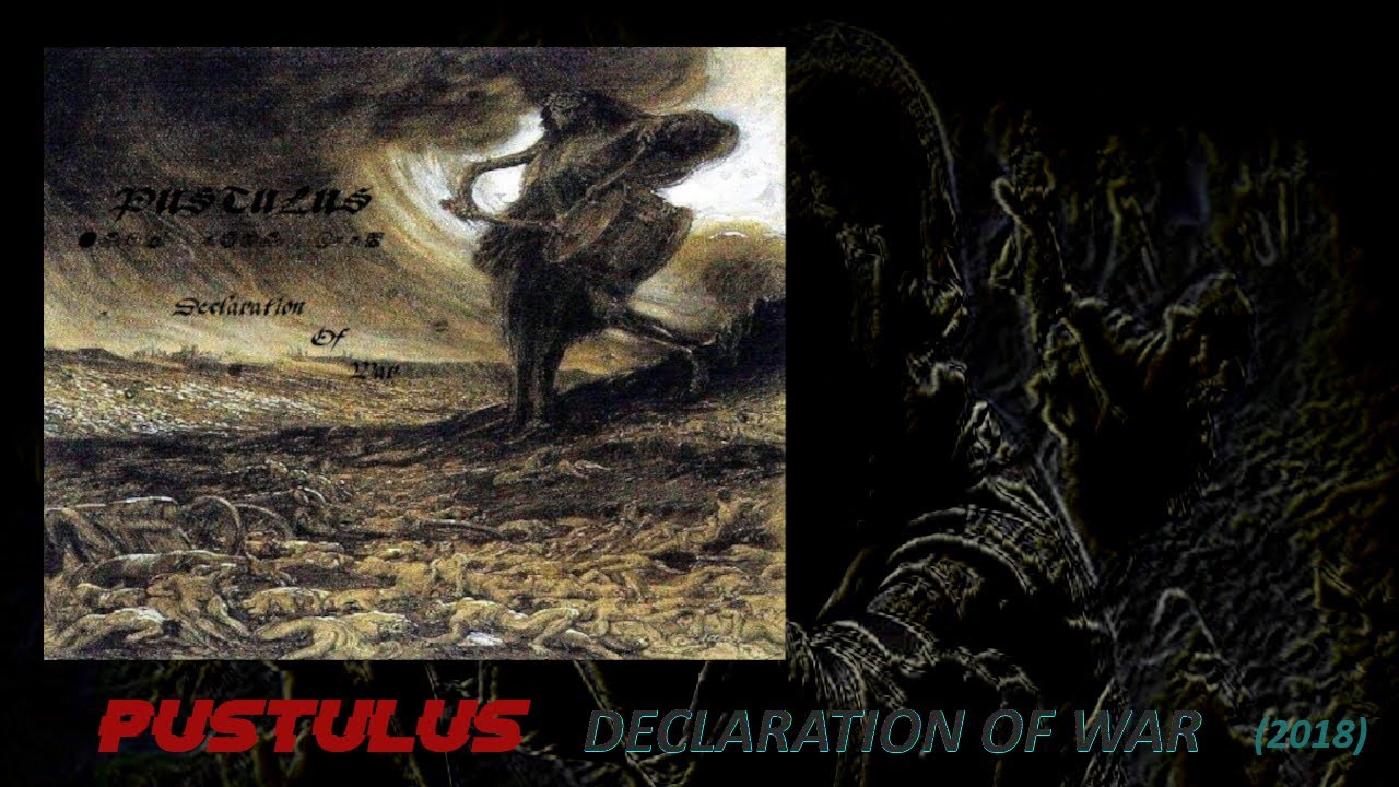 PUSTULUS - Declaration of War (2018)