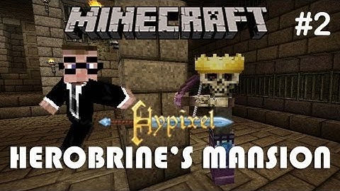 Herobrines Mansion Part 2 - Skeleton King! - Let