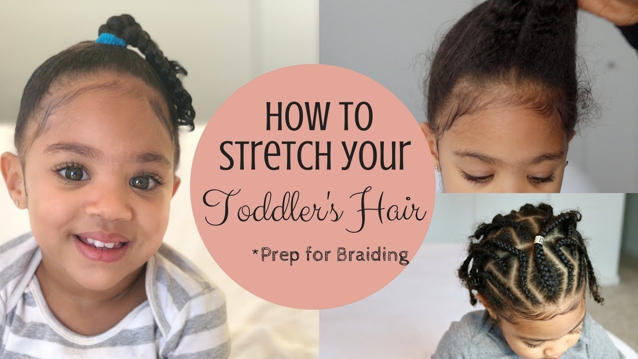 How to Stretch Your Toddler's Hair: Prep for Braiding - YouTube