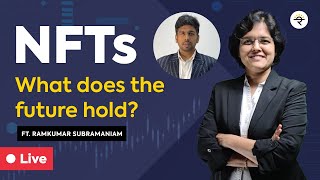 NFTs | What Does The Future Hold? | CA Rachana Ranade ft. Ramkumar Subramaniam