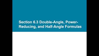 MAC1114 Trigonometry – Section 6.3: Double-Angle Formulas (with 6.2 Review) | Mar 18, 2026