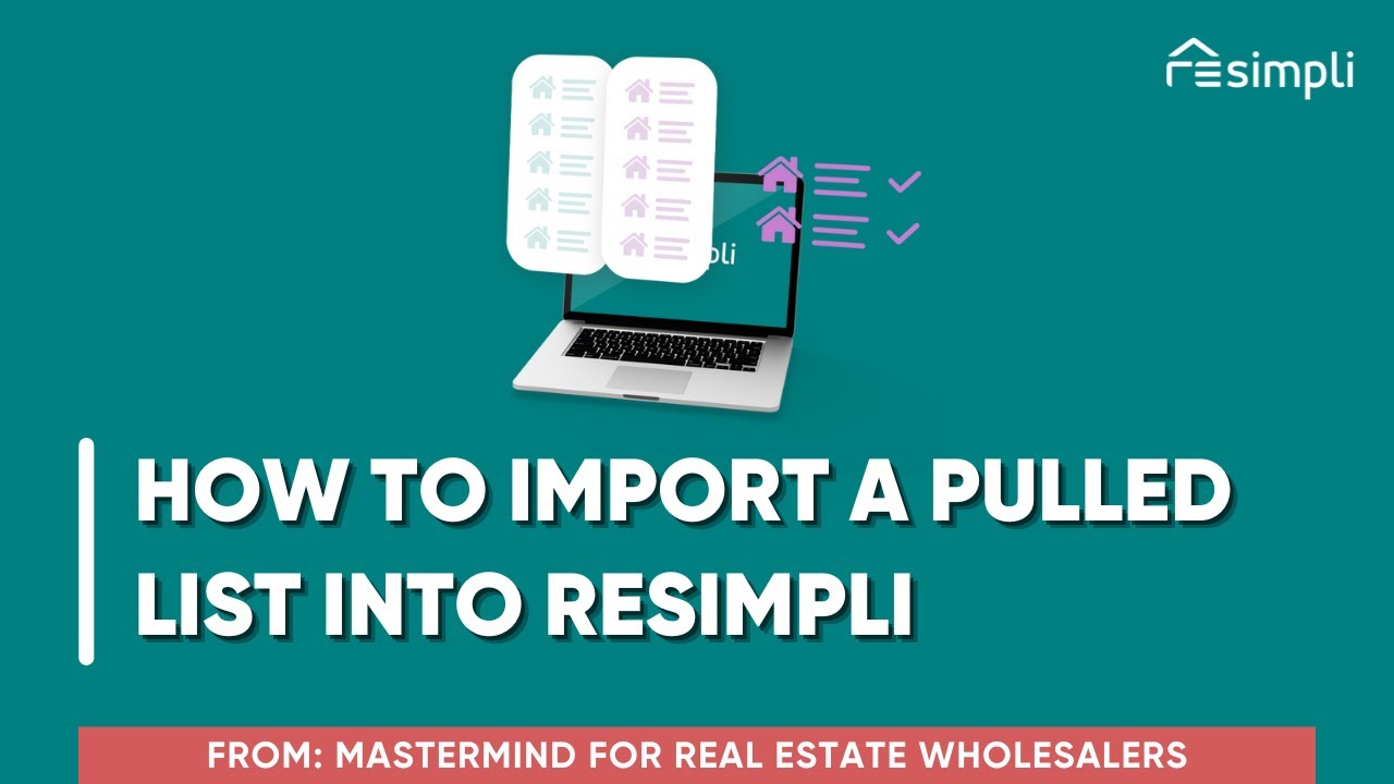 how-to-import-a-pulled-list-into-resimpli-real-estate-investor-crm