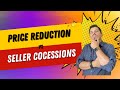 Price reduction vs seller concessions