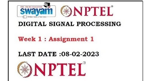 Digital signal processing NPTEL ||Digital signal processing  Assignment 1|| DSP|| NPTEL||