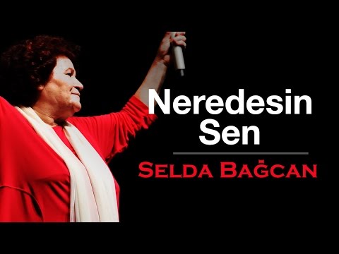 Selda Bağcan - Neredesin Sen