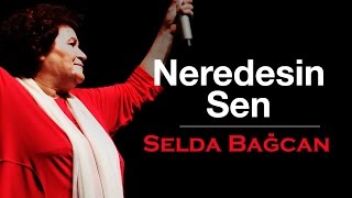 Selda Bağcan - Neredesin Sen