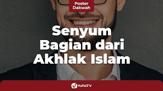 Senyum Bagian dari Akhlak Islam - Poster Dakwah