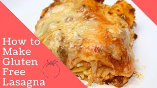 How To Make a Gluten Free Lasagna Gluten Free Lasagna Noodles Recipe