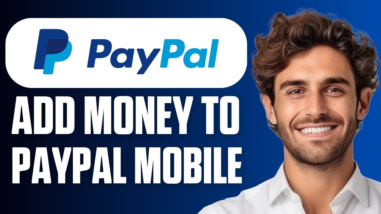 How to Add Money to PayPal Mobile App (Quick Guide 2026) - YouTube