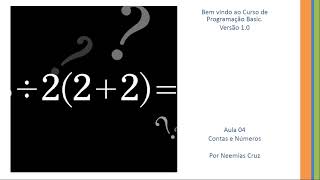 Aula 04 Curso de Programação Basic256 - Contas e Números