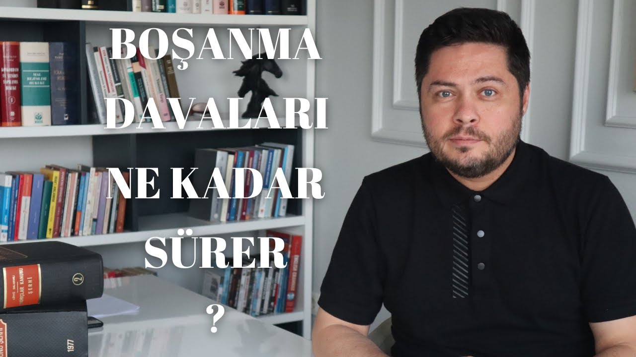 Boşanma Davaları Ne Kadar Sürer?