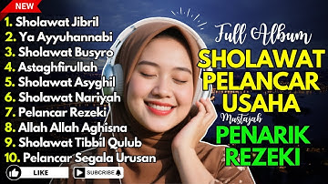 SHOLAWAT TERBARU 2025 | SHOLAWAT NABI PENARIK REJEKI | Sholawat Jibril, Sholawat Busyro, Nariyah