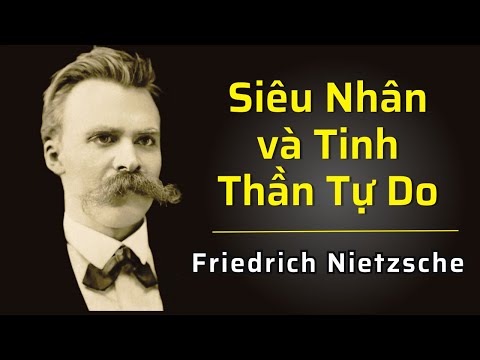 Video: Ý tưởng về siêu nhân trong triết học của F. Nietzsche