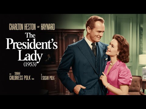 The President S Lady 1953 Classic Film Charlton Heston Susan Hayward Full Movie HD