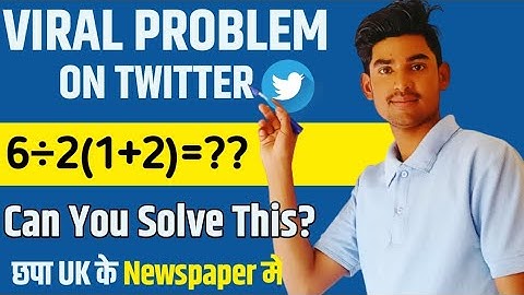 6÷2(1+2) = ? Mathematician Explains The Correct Answer | viral problem at Twitter @BHANNATMATHS