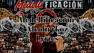 Medellificación (Alcolirykoz) Lyrics