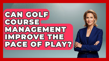 Can Golf Course Management Improve the Pace of Play? | Golfing Galz Club News