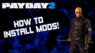How to Mod Payday 2 in 2020! | Full Modding Tutorial How to Mod Payday 2 in 2020! | Full Modding Tutorial
