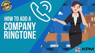 How to Set up a Customized Ringtone for Your Business