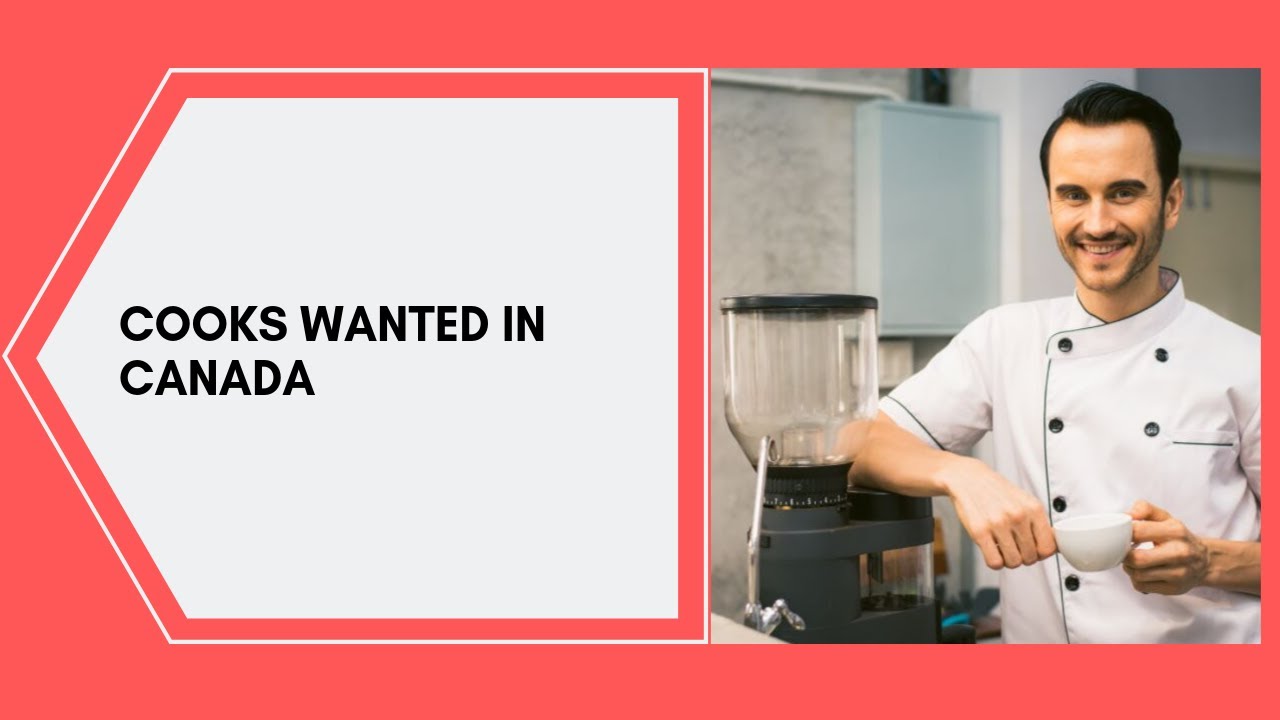 Cooks wanted in Canada - YouTube