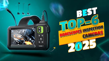 Top 6 Best Borescopes Inspection Cameras 2025 - Waterproof Inspection Camera 2025