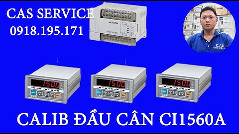 Calib Đầu CI1560A|Set Hight Low|Hiệu Chuẩn|Đầu Cân Điện Tử Cân Đóng Bao|Hãng CAS Model Ci1560A