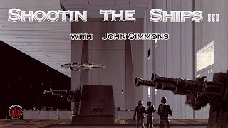 Shootin the Ships!!! with John Simmons