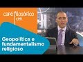 Geopolítica e fundamentalismo religioso | Heni Ozi Cukier