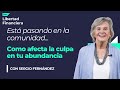 La culpa y la abundancia, Marly Kuenerz | Está pasando en la comunidad de Libertad Financiera PRO.