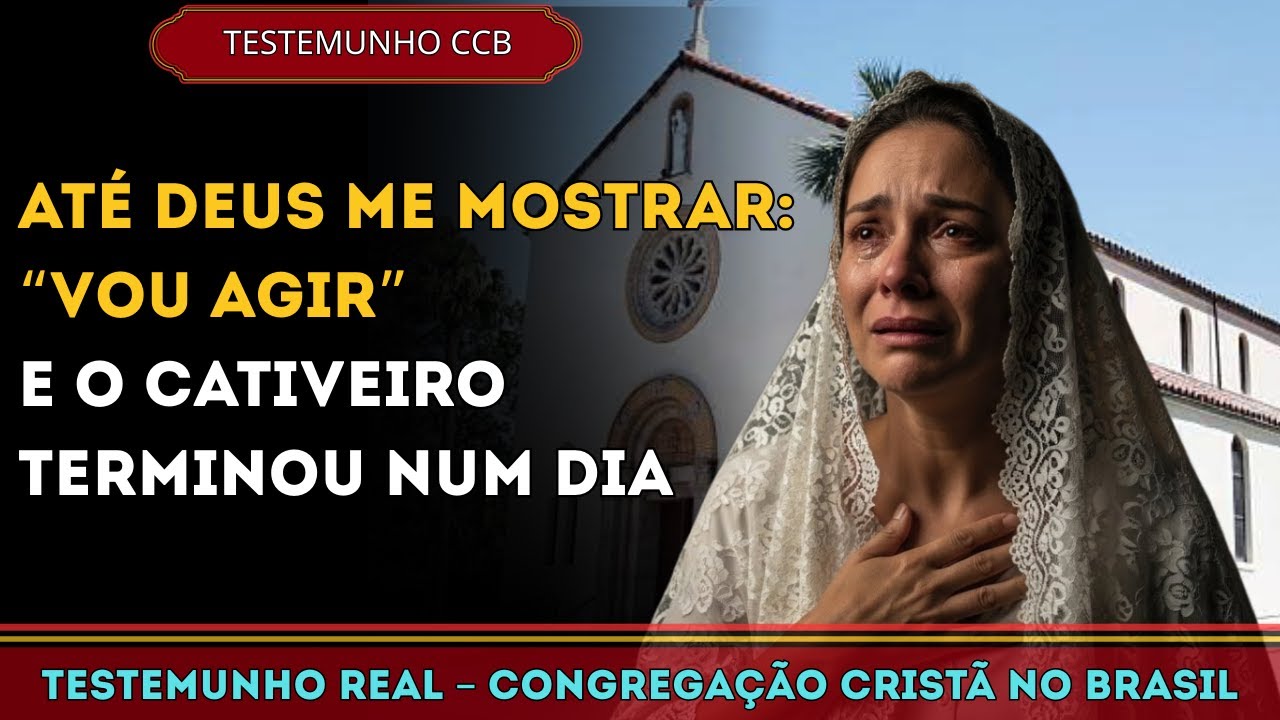 TESTEMUNHOS CCB – ELE BATIA NA ESPOSA EM SILÊNCIO, MAS DEUS VEIO COM JUSTIÇA