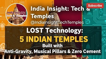 LOST Technology: 5 Indian Temples Built with Anti-Gravity, Musical Pillars & Zero Cement