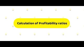 Calculation of profitability ratios
